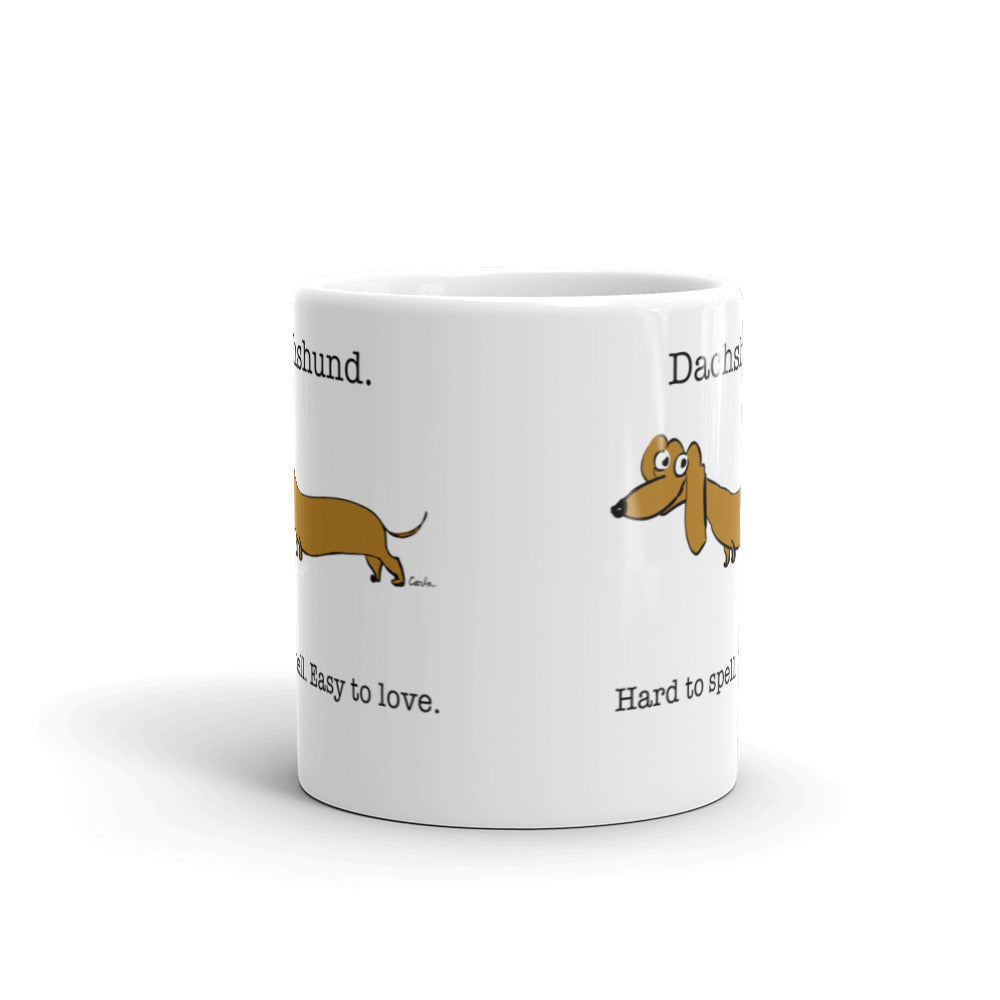 Dachshund Hard to Spell Easy to Love coffee mug