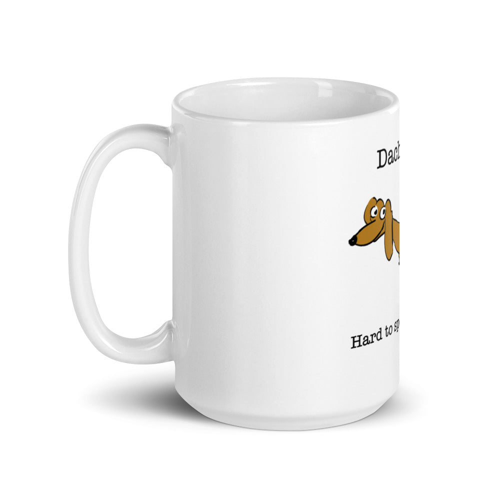 Dachshund Hard to Spell Easy to Love coffee mug