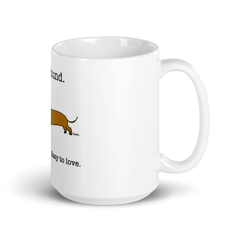 Dachshund Hard to Spell Easy to Love coffee mug